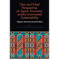 Clan and Tribal Perspectives on Social, Economic and Environmental Sustainability: Indigenous Stories from Around the Globe - Hardcover