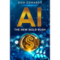 AI: The New Gold Rush - Paperback