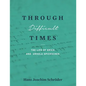 Through Difficult Times: The Life of Erich and Ursula Spickschen - Paperback