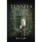 TUNNELS and HILLS: ...the journey over and through... - Paperback
