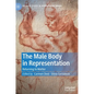 The Male Body in Representation: Returning to Matter - Hardcover
