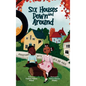 Six Houses Down and Around - Hardcover