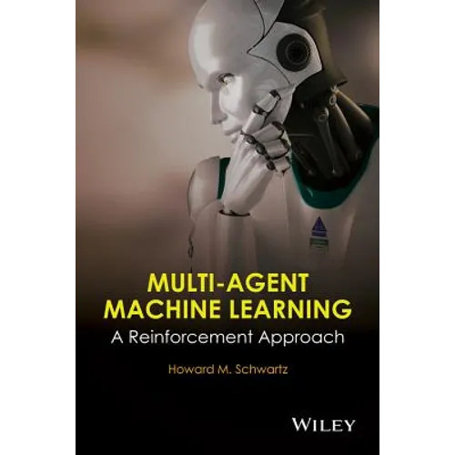Multi-Agent Machine Learning: A Reinforcement Approach - Hardcover