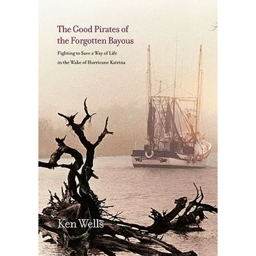 Good Pirates of the Forgotten Bayous - Paperback