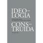 Ideología Construída - Paperback