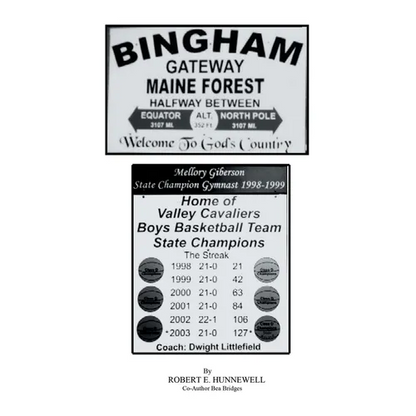 Bingham Gateway to the Maine Forest: Halfway Between Equator and North Pole Welcome to God's Country - Paperback
