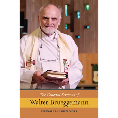 The Collected Sermons of Walter Brueggemann, Vol 1 - Hardcover