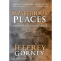 Mysterious Places: Memoir. Journey. Quest. - Hardcover