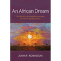 An African Dream: The History of an Evangelical Seminary for French-Speaking Africa - Paperback