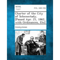 Charter of the City of Schenectady, [Passed Apr. 21, 1862, with Ordinances, Etc] - Paperback