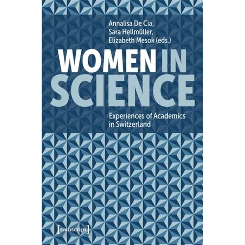 Women in Science: Experiences of Academics in Switzerland - Paperback