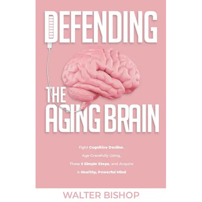Defending The Aging Brain - Paperback