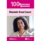 100 Questions & Answers about Metastatic Breast Cancer - Paperback