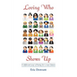 Loving Who Shows Up - Paperback