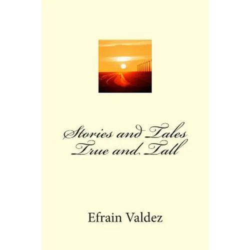 Stories and Tales True and Tall - Paperback