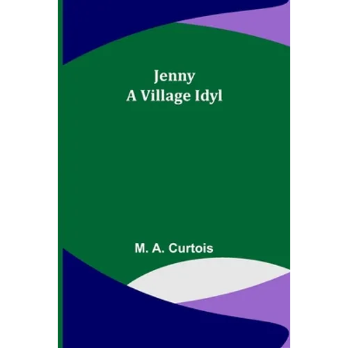 Jenny: A Village Idyl - Paperback