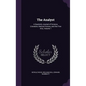 The Analyst: A Quarterly Journal of Science, Literature, Natural History, and the Fine Arts, Volume 1 - Hardcover