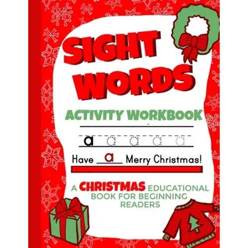 Sight Words Activity Workbook: Christmas Educational Books for Beginning Readers 8.5x11 - Paperback