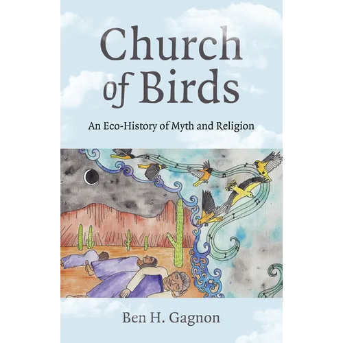 Church of Birds: An Eco-History of Myth and Religion - Paperback