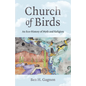 Church of Birds: An Eco-History of Myth and Religion - Paperback