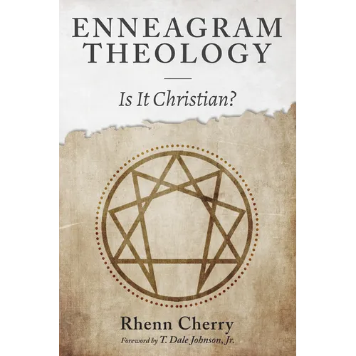 Enneagram Theology: Is It Christian? - Hardcover
