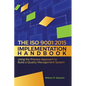 The ISO 9001: 2015 Implementation Handbook: : Using the Process Approach to Build a Quality Management System - Hardcover