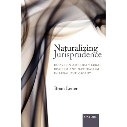 Naturalizing Jurisprudence: Essays on American Legal Realism and Naturalism in Legal Philosophy - Paperback