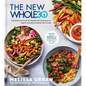 The New Whole30: The Definitive Plan to Transform Your Health, Habits, and Relationship with Food - Hardcover