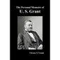 The Personal Memoirs of U. S. Grant, complete and fully illustrated - Paperback