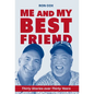 Me and My Best Friend: Thirty Stories over Thirty Years - Hardcover