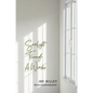 Sunlight Through A Window - Hardcover