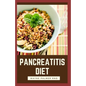 Pancreatitis Diet: The Complete Pancreatitis Diet Cookbook Guide To Help You Against Inflammatory - Paperback