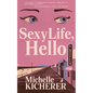 Sexy Life, Hello - Paperback