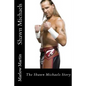 Shawn Michaels: The Shawn Michaels Story - Paperback