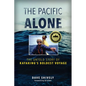 The Pacific Alone: The Untold Story of Kayaking's Boldest Voyage - Paperback
