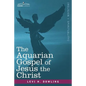 The Aquarian Gospel of Jesus the Christ - Paperback