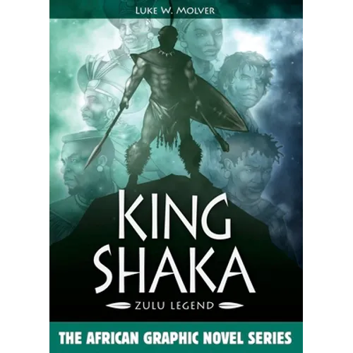 King Shaka: Zulu Legend - Hardcover