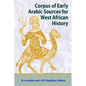 Corpus of Early Arabic Sources for West African History - Paperback