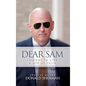 Dear Sam: How to Live with Courageous Confidence - Hardcover