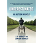 Underestimated: An Autism Miracle - Hardcover