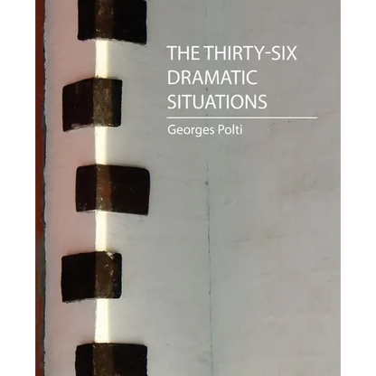 The Thirty-Six Dramatic Situations (Georges Polti) - Paperback
