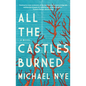All the Castles Burned - Paperback