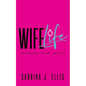 Wife Life: Securing Your Future - Paperback
