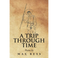 A Trip Through Time: Poems by Max Bess - Paperback