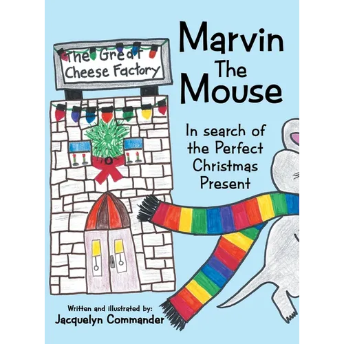 Marvin the Mouse: In Search of the Perfect Christmas Present - Hardcover