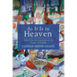 As It Is in Heaven: Some Christian Questions on the Nature of Paradise - Paperback