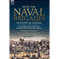 With the Naval Brigades in Egypt & Sudan: Two First-Hand Accounts by Royal Navy Officers, 1882-85 - Hardcover