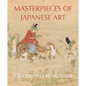 Masterpieces of Japanese Art: Cincinnati Art Museum - Hardcover