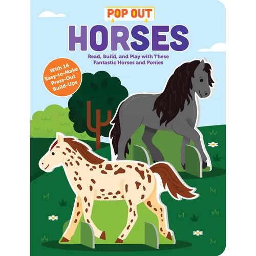 Pop Out Horses: Read, Build, and Play with These Fantastic Horses and Ponies - Board Book