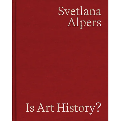 Is Art History?: Selected Writings - Hardcover